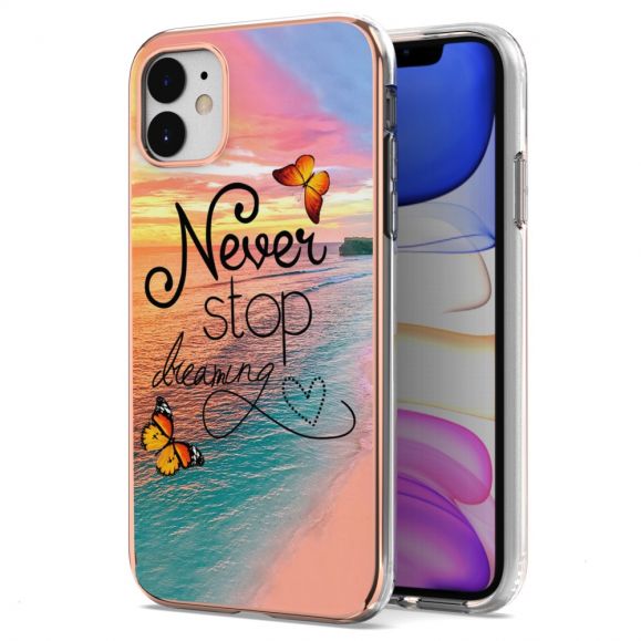 Coque iPhone 11 Never Stop Dreaming